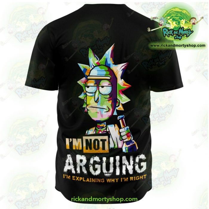 Rick And Morty Baseball Jersey - Im Not Arguing Aop