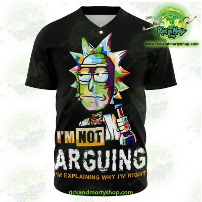 Rick And Morty Baseball Jersey - Im Not Arguing Xs Aop