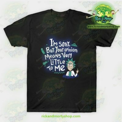 Rick And Morty I Am Sorry T-Shirt Black / S T-Shirt