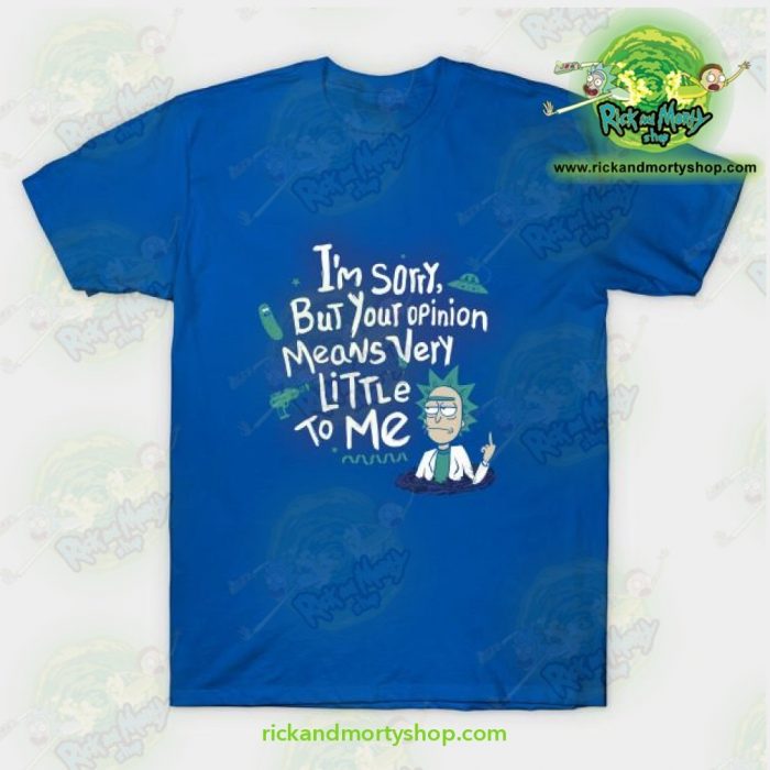 Rick And Morty I Am Sorry T-Shirt Blue / S T-Shirt